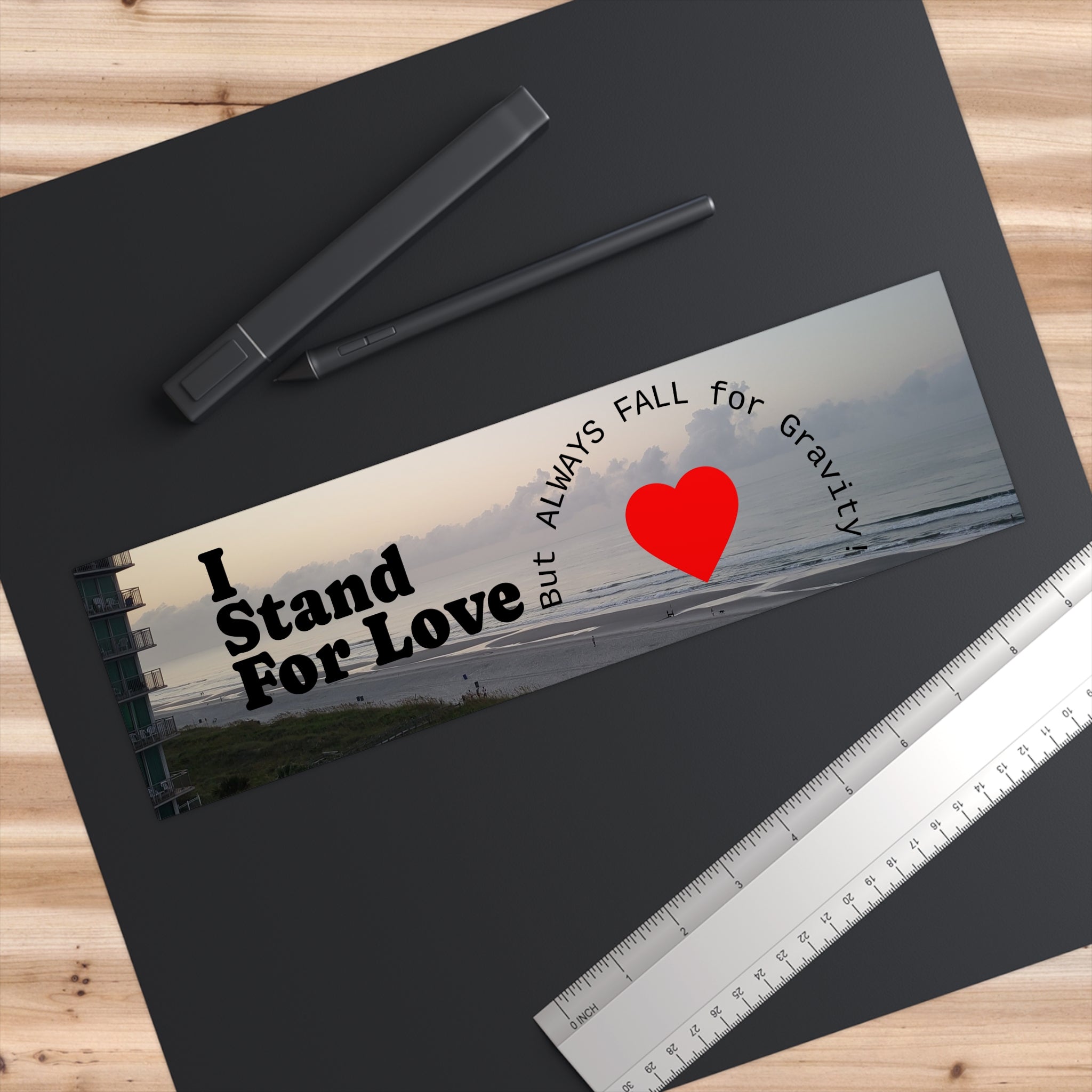 I Stand For Love Bumper Sticker — 'But Always Fall for Gravity' Heart Beach Design